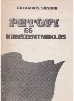 Galambos Sándor - Petőfi és Kunszentmiklós Galambos Sándor - Petőfi és Kunszentmiklós, 0 antikvár könyv