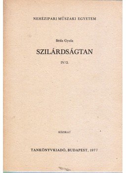 Béda Gyula - Szilárdságtan IV/2. Béda Gyula - Szilárdságtan IV/2., Budapest 1977 antikvár könyv