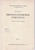 Hável György - Ábrázoló geometriai útmutató II.