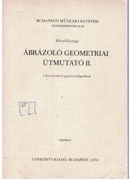 Hável György - Ábrázoló geometriai útmutató II., Budapest 1976 antikvár könyv