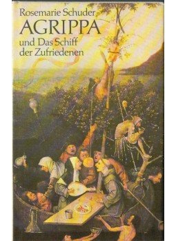 Schuder, Rosemarie - Agrippa und Das Schiff der Zufriedenen,  1981 antikvár könyv