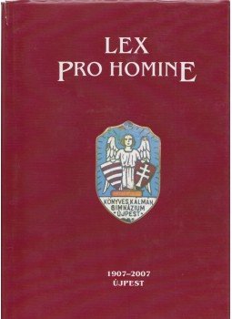 Vizváry Vilmos szerk. - Lex Pro Homine Vizváry Vilmos szerk. - Lex Pro Homine, Budapest-Újpest 2007 antikvár könyv