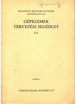 Dr. Vörös Imre - Gépelemek tervezési segédlet I/2., Budapest 1977 antikvár könyv
