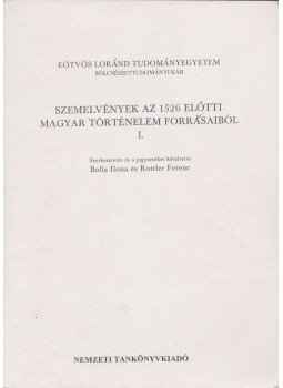 - Szemelvények az 1526 előtti magyar történelem forrásaiból I., Budapest 1998 antikvár könyv