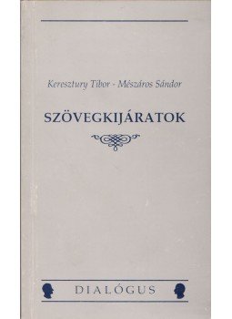 Keresztury Tibor, Mészáros Sándor - Szövegkijáratok (dedikált), Budapest 1992 antikvár könyv