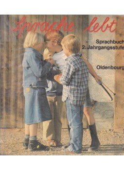 Gertrud Langhammer, Elfriede Stieren, Edith Tauscheck, Helmut Stock - Sprache lebt 2. Gertrud Langhammer, Elfriede Stieren, Edith Tauscheck, Helmut Stock - Sprache lebt 2., München 1982 antikvár könyv