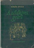 Török Gyula - A zöldköves gyűrű