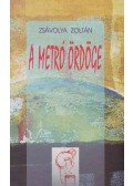 Zsávolya Zoltán - A metró ördöge