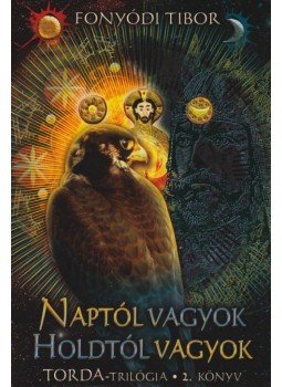 Fonyódi Tibor - Naptól vagyok, Holdtól vagyok, Debrecen 2011 antikvár könyv