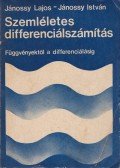 Jánossy Lajos,Jánossy István - Szemléletes differenciálszámítás (dedikált)