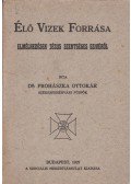 Prohászka Ottokár - Élő vizek forrása