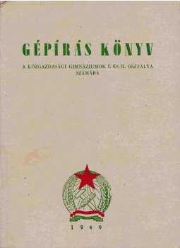 Csont Lajos, Holló István, Jónás Károlyné - Gépírás könyv, Budapest 0 antikvár könyv