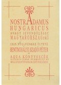Szentmihályi Szabó Péter - Nostradamus Hungaricus