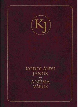 Kodolányi János, Csűrös Miklós - A néma város, Budapest 2004 antikvár könyv