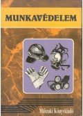 Buzás Attiláné,Dornai Tibor - Munkavédelem