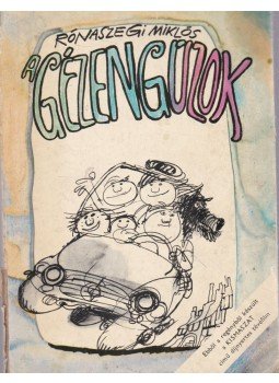 Rónaszegi Miklós - A gézengúzok meg az idegenforgalom (dedikált), Budapest 1985 antikvár könyv