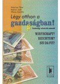 Emericzy Tibor,Molnár Judit,Olaszy Kamilla - Légy otthon a gazda(g)ságban!