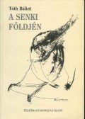 Tóth Bálint - A senki földjén (dedikált)