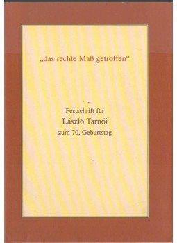 Kulcsár-Szabó Ernő, Karl Manherz, Orosz Magdolna - "das rechte Maß getroffen" Kulcsár-Szabó Ernő, Karl Manherz, Orosz Magdolna - "das rechte Maß getroffen", 2004 antikvár könyv