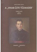 Dorogi Ferenc Miklós - A vihar-űzte tűzmadár
