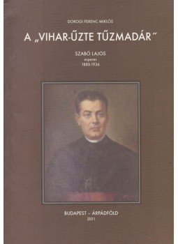 Dorogi Ferenc Miklós - A vihar-űzte tűzmadár Dorogi Ferenc Miklós - A vihar-űzte tűzmadár, Budapest 2011 antikvár könyv