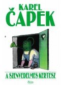 Karel Capek - A szenvedelmes kertész