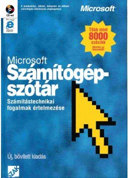 Dr. Kis Katalin, Nagy Zsanett, Molnár Balázs - Microsoft Press Számítógépszótár Dr. Kis Katalin, Nagy Zsanett, Molnár Balázs - Microsoft Press Számítógépszótár, Bicske 2001 antikvár könyv