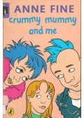 Fine, Anne - Crummy Mummy and Me
