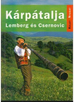 Farkas Zoltán, Sós Judit - Kárpátalja - Lemberg és Csernovic útikönyv Farkas Zoltán, Sós Judit - Kárpátalja - Lemberg és Csernovic útikönyv, Budapest 2010 antikvár könyv