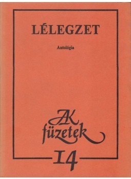 Györe Balázs, Rácz Péter, Tábor Ádám - Lélegzet Györe Balázs, Rácz Péter, Tábor Ádám - Lélegzet, Budapest 1985 antikvár könyv