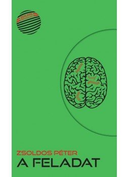 Zsoldos Péter - A feladat, null 2017 antikvár könyv