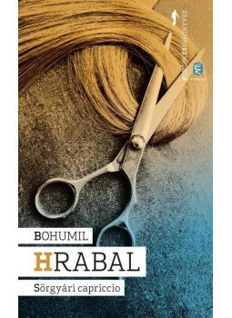 Bohumil Hrabal - Sörgyári capriccio Bohumil Hrabal - Sörgyári capriccio, 2017 antikvár könyv