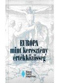 Dr. Vörös Imre,Kussbach Erich,Friedrich Frhr. von Solemacher - Európa mint keresztény értékközösség