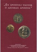Érszegi Géza - ,,Én apostoli vagyok, ő azonban apostol"