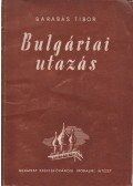 Barabás Tibor - Bulgáriai utazás