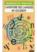 Henriette Walter - L'Aventure des langues en occident