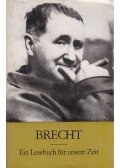 Brecht, Bertolt - Brecht - Ein Lesebuch für unsere Zeit