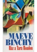 Maeve Binchy - Ház a Tara Roadon