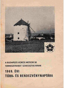 Tokaji Tibor, Harák Magda, Láng György - A Budapesti Vörös Meteor SK Természetbarát szakosztályának, Budapest 1969 antikvár könyv