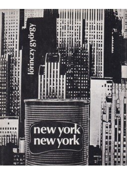 Lőrinczy György - New York, New York Lőrinczy György - New York, New York, Budapest 1972 antikvár könyv