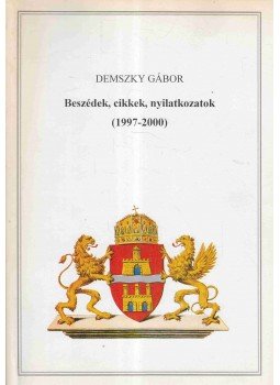 Demszky Gábor - Beszédek, cikkek, nyilatkozatok (1997-2000) Demszky Gábor - Beszédek, cikkek, nyilatkozatok (1997-2000), 0 antikvár könyv