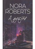 Nora Roberts - A gyűjtő
