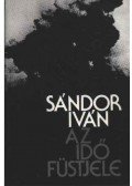 Sándor Iván - Az idő füstjele (Dedikált)