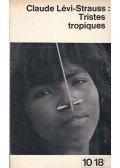 Lévi-Strauss, Claude - Tristes tropiques