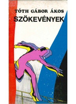 Tóth Gábor Ákos - Szökevények (aláírt) Tóth Gábor Ákos - Szökevények (aláírt), 1988 antikvár könyv