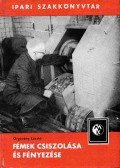 Orgovány László - Fémek csiszolása és fényezése