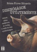 Rózsa-Flores Eduardo - Disznóságok gyűjteménye (dedikált)
