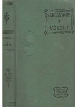 Seress Imre - A végzet, Budapest 0 antikvár könyv