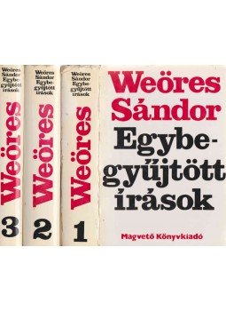 Weöres Sándor - Egybegyűjtött írások I-III. (dedikált), Budapest 1981 antikvár könyv