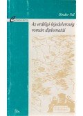 Binder Pál - Az erdélyi fejedelemség román diplomatái